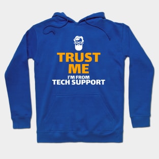 Trust Me I'm From Tech Support Hoodie